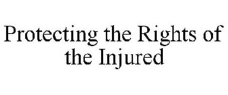 PROTECTING THE RIGHTS OF THE INJURED