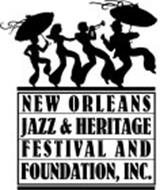 NEW ORLEANS JAZZ & HERITAGE FESTIVAL AND FOUNDATION, INC