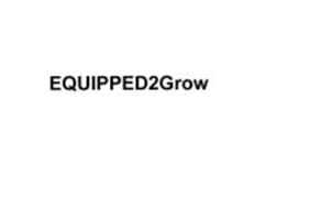 EQUIPPED2GROW