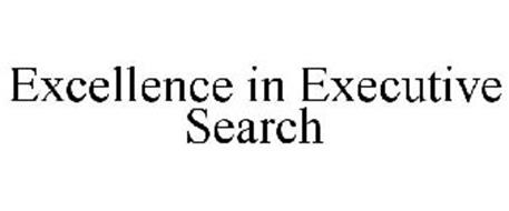 EXCELLENCE IN EXECUTIVE SEARCH