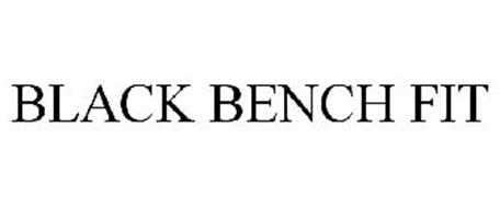 BLACK BENCH FIT