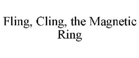 FLING, CLING, THE MAGNETIC RING