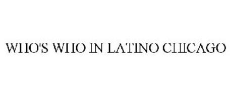 WHO'S WHO IN LATINO CHICAGO