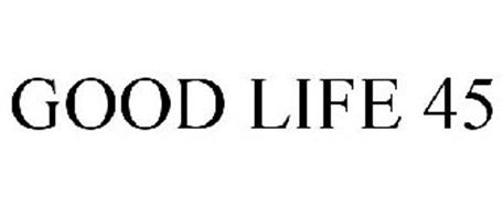 GOOD LIFE 45