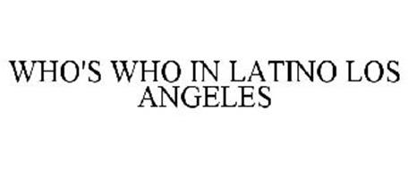 WHO'S WHO IN LATINO LOS ANGELES
