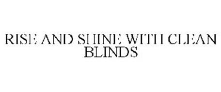 RISE AND SHINE WITH CLEAN BLINDS