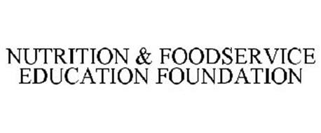 NUTRITION & FOODSERVICE EDUCATION FOUNDATION