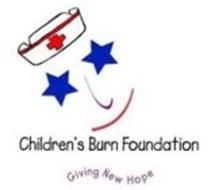 CHILDREN'S BURN FOUNDATION GIVING NEW HOPE
