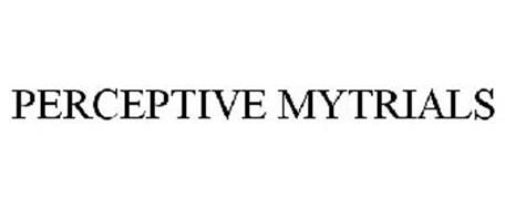 PERCEPTIVE MYTRIALS
