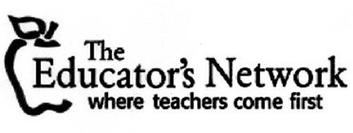 THE EDUCATOR'S NETWORK WHERE TEACHERS COME FIRST