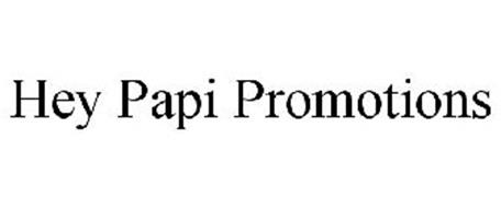 HEY PAPI PROMOTIONS