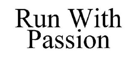 RUN WITH PASSION