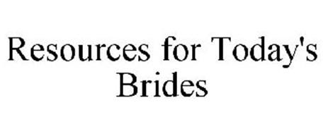 RESOURCES FOR TODAY'S BRIDES