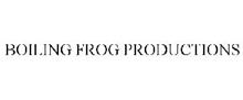 BOILING FROG PRODUCTIONS