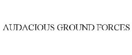 AUDACIOUS GROUND FORCES