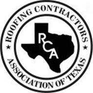 ROOFING CONTRACTORS ASSOCIATION OF TEXAS RCA