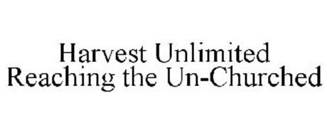 HARVEST UNLIMITED REACHING THE UN-CHURCHED