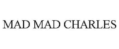 MAD MAD CHARLES