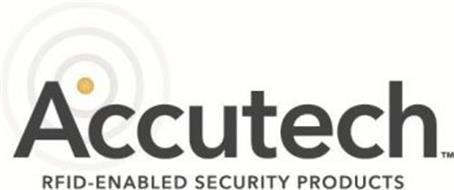 ACCUTECH RFID-ENABLED SECURITY PRODUCTS
