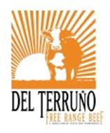 DEL TERRUÑO FREE RANGE BEEF A TRADITION OF TASTE AND TENDERNESS