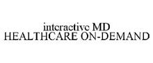 INTERACTIVE MD HEALTHCARE ON-DEMAND