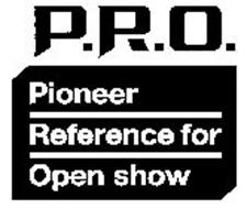 P.R.O. PIONEER REFERENCE FOR OPEN SHOW