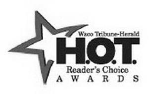 WACO TRIBUNE-HERALD H.O.T. READER'S CHOICE A W A R D S