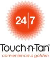 24|7 TOUCH · N · TAN CONVENIENCE IS GOLDEN