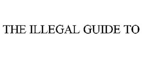 THE ILLEGAL GUIDE