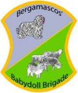 BERGAMASCOS' BABYDOLL BRIGADE
