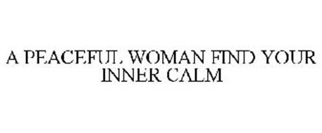 A PEACEFUL WOMAN FIND YOUR INNER CALM
