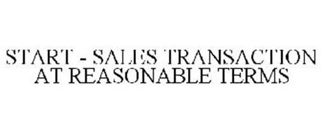 START - SALES TRANSACTION AT REASONABLE TERMS