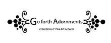 GO FORTH ADORNMENTS COLLECTIONS OF FINE ART & DECOR