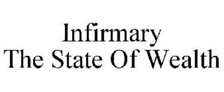 INFIRMARY THE STATE OF WEALTH