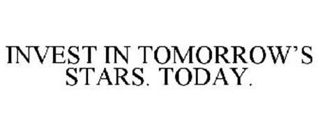 INVEST IN TOMORROW'S STARS. TODAY.
