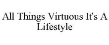 ALL THINGS VIRTUOUS IT