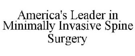 AMERICA'S LEADER IN MINIMALLY INVASIVE SPINE SURGERY