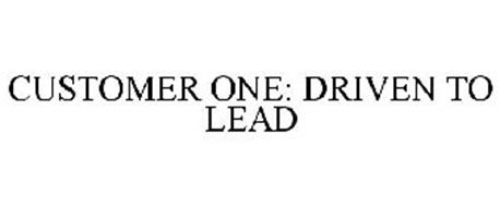 CUSTOMER ONE: DRIVEN TO LEAD