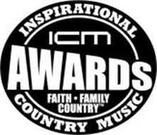 INSPIRATIONAL ICM AWARDS FAITH FAMILY COUNTRY COUNTRY MUSIC