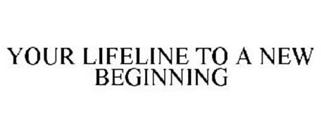 YOUR LIFELINE TO A NEW BEGINNING