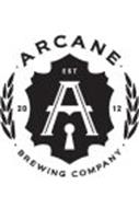 ARCANE BREWING COMPANY EST 2012 A