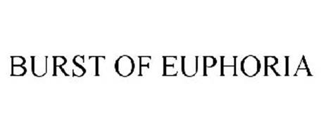 BURST OF EUPHORIA
