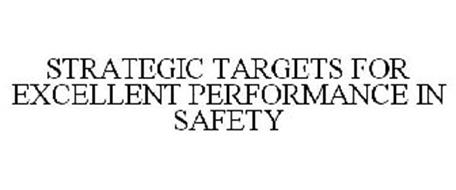 STRATEGIC TARGETS FOR EXCELLENT PERFORMANCE IN SAFETY