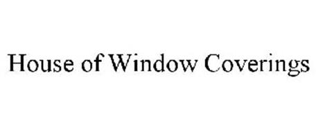 HOUSE OF WINDOW COVERINGS