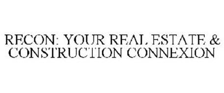 RECON: YOUR REAL ESTATE & CONSTRUCTION CONNEXION
