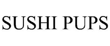 SUSHI PUPS