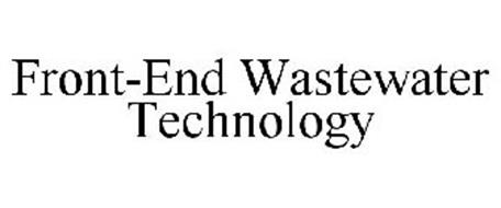 FRONT-END WASTEWATER TECHNOLOGY