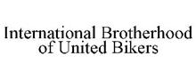 INTERNATIONAL BROTHERHOOD OF UNITED BIKERS