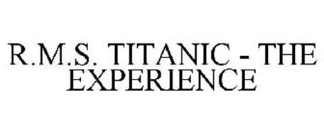 R.M.S. TITANIC - THE EXPERIENCE