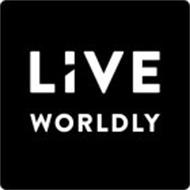 LIVE WORLDLY